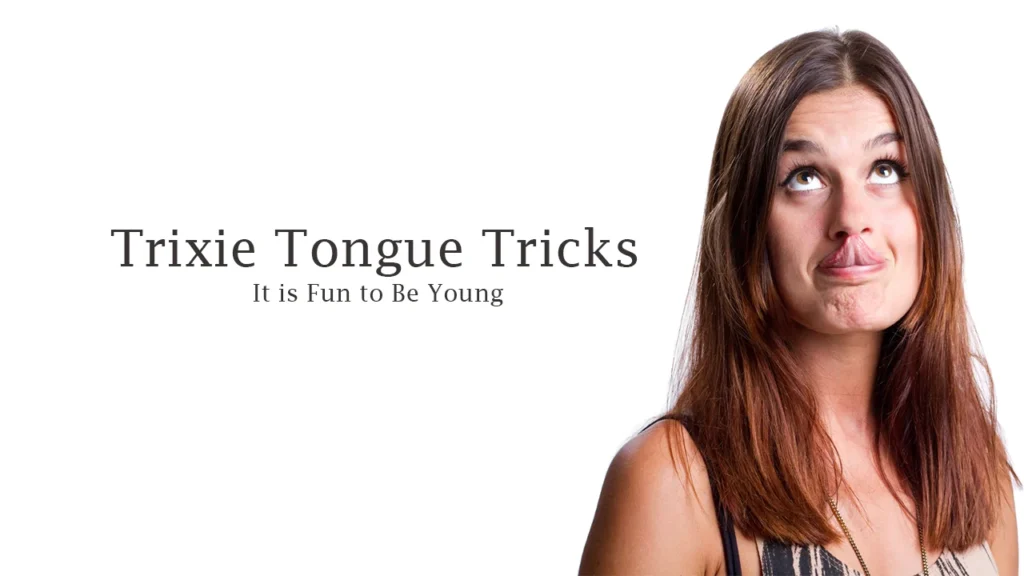 Trixie Tongue Trick: A Comprehensive Guide to the Playful Art of Tongue Manipulation